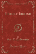 Herself-Ireland (Classic Reprint)