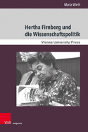 Hertha Firnberg Und Die Wissenschaftspolitik: Eine Biografische Annaherung