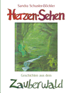 Herzen-Sehen: Geschichten aus dem Zauberwald