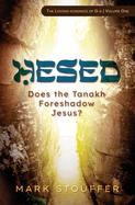 Hesed: Does the Tanakh Foreshadow Jesus?