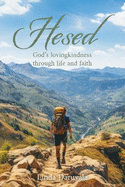 Hesed: God's lovingkindness through life and faith