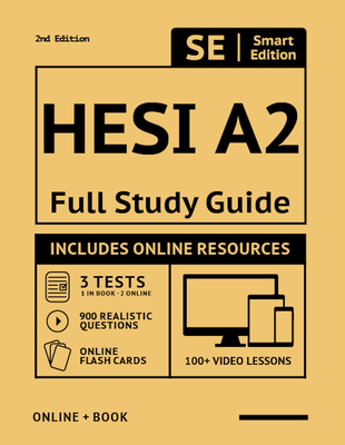Hesi A2 Full Study Guide 2nd Edition: Complete Subject Review with 100 Video Lessons, 3 Full Practice Tests Book + Online, 900 Realistic Questions, Plus Online Flashcards - Smart Edition (Creator)