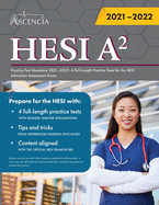 HESI A2 Practice Test Questions 2021-2022: 4 Full-Length Practice Tests for the HESI Admission Assessment Exam