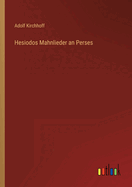 Hesiodos Mahnlieder an Perses