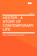 Hester: A Story of Contemporary Life; Volume 2