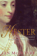 Hester: The Remarkable Life of Dr Johnson's 'Dear Mistress'