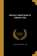 Heston's Hand-book of Atlantic City