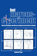 Het Marcus Experiment: Hoe Het Evangelie Van Marcus Je Helpt Om Jezus Beter Te Kennen - Page, Andrew