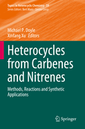 Heterocycles from Carbenes and Nitrenes: Methods, Reactions and Synthetic Applications