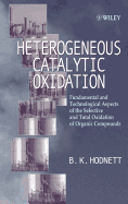 Heterogeneous Catalytic Oxidation: Fundamental and Technological Aspects of the Selective and Total Oxidation of Organic Compounds