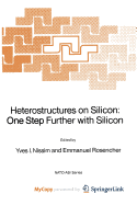 Heterostructures on Silicon: One Step Further with Silicon