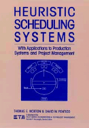 Heuristic Scheduling Systems: With Applications to Production Systems and Project Management