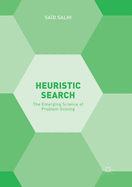 Heuristic Search: The Emerging Science of Problem Solving