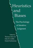 Heuristics and Biases: The Psychology of Intuitive Judgment