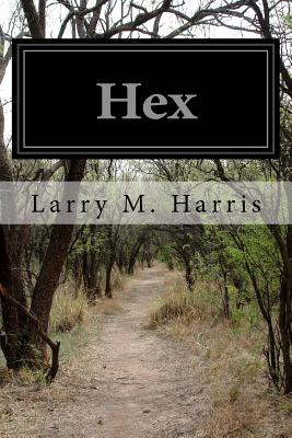 Hex - Harris, Larry M