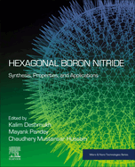 Hexagonal Boron Nitride: Synthesis, Properties, and Applications