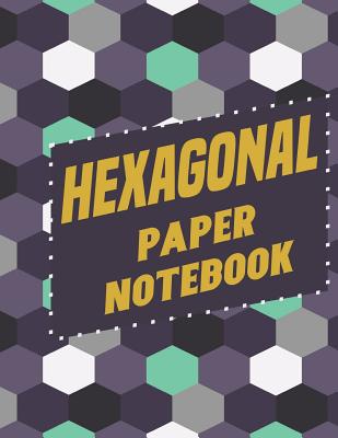 Hexagonal Paper Notebook: Perfect Graph Paper Notebook for designing, drawing, and also as organic chemistry workbook, technical sketch workbook; popular among gamers of all kinds as it is ideal for drawing game maps etc. - Notebooks, Vivedx