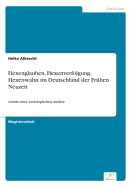 Hexenglauben, Hexenverfolgung, Hexenwahn im Deutschland der Frhen Neuzeit: Ansatz einer soziologischen Analyse