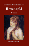 Hexengold: Roman