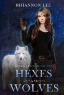 Hexes and Wolves: Queen Lucy: Book Two (a Reverse Harem Fantasy Adventure)