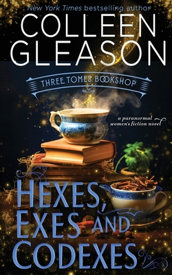 Hexes, Exes and Codexes - Gleason, Colleen