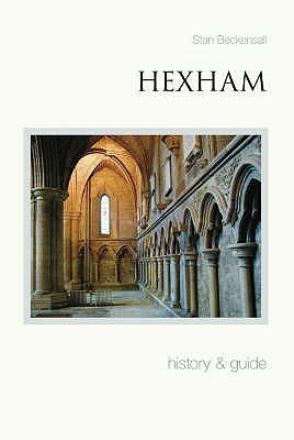 Hexham: History & Guide - Beckensall, Stan