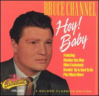 Hey! Baby (And 11 Other Songs About Your Baby) - Bruce Channel