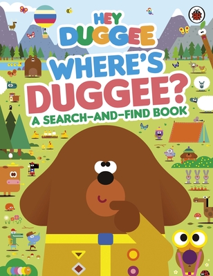 Hey Duggee: Where's Duggee?: A Search-and-Find Book - Hey Duggee