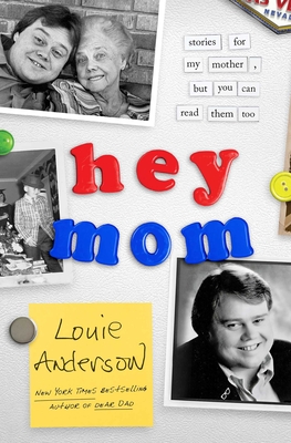 Hey Mom: Stories for My Mother, But You Can Read Them Too - Anderson, Louie