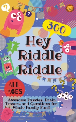 Hey Riddle Riddle: 300 Awesome Puzzles, Brain Teasers and Questions for Whole Family Fun - Lion, Laughing