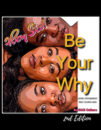 Hey Sis, Be Your Why