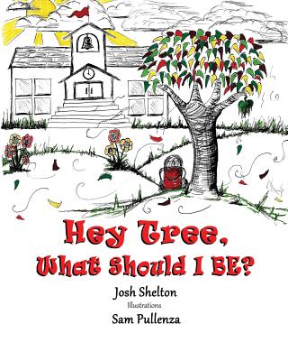 Hey Tree, What Should I Be? - Shelton, Josh
