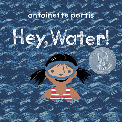 Hey, Water! - Portis, Antoinette