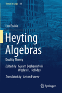 Heyting Algebras: Duality Theory