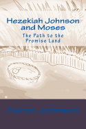 Hezekiah Johnson and Moses: The Path to the Promise Land