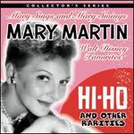 Hi-Ho and Other Rarities: Mary Sings and Mary Swings Walt Disney Favorites