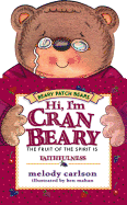 Hi, I'm Cranbeary: The Fruit of the Spirit is Faithfulness