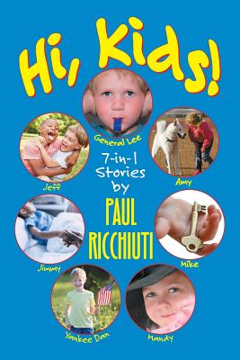 Hi, Kids!: 7-in-1 Stories - Ricchiuti, Paul B