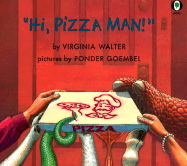 Hi, Pizza Man! - Walter, Virginia, and Goembel, Ponder (Illustrator)
