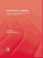 Hibakusha Cinema: Hiroshima, Nagasaki and the Nuclear Image in Japanese Film