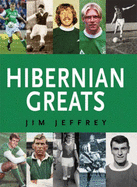 Hibernian Greats - Jeffrey, Jim