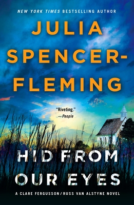 Hid from Our Eyes: A Clare Fergusson/Russ Van Alstyne Mystery - Spencer-Fleming, Julia