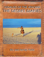 Hidalgo: The Desert Diaries: 100 Days Across the Atacama