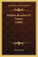 Hidden Beauties of Nature (1900)