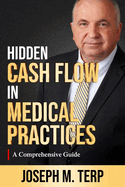 Hidden Cash Flow in Medical Practices: A Comprehensive Guide