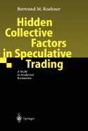 Hidden Collective Factors in Speculative Trading: A Study in Analytical Economics
