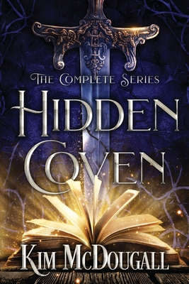 Hidden Coven: The Complete Series - McDougall, Kim