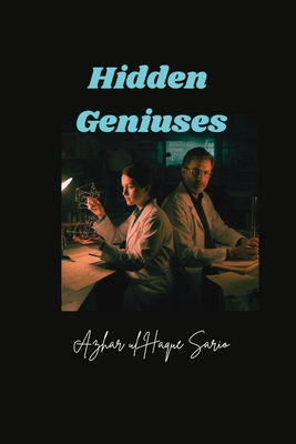 Hidden Geniuses - Sario, Azhar Ul Haque