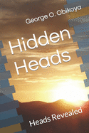 Hidden Heads: Heads Revealed