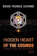 Hidden Heart of the Cosmos: Humanity and the New Story